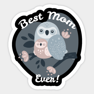 Best Mom Ever Owls Sticker